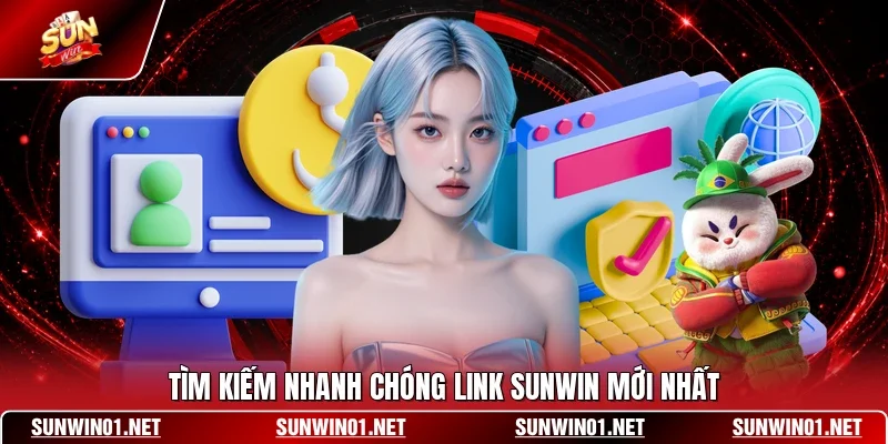 Link SUNWIN Mới Nhất - Hướng Dẫn Truy Cập Link Chính Chủ 2 Sunwin Tìm kiếm nhanh chóng link SUNWIN mới nhất